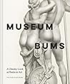 Museum Bums: A Ch...