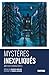Mystères inexpliqués de Arthur Conan Doyle