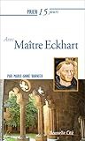 Prier 15 jours avec Maître Eckhart
