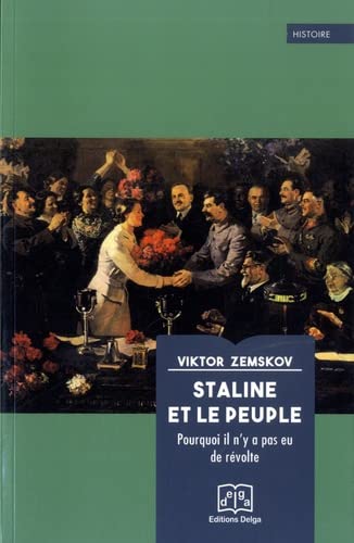 Staline et le peuple: Pourquoi il n'y a pas eu de révolte (Paperback)