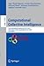 Computational Collective Intelligence: 14th International Conference, ICCCI 2022, Hammamet, Tunisia, September 28–30, 2022, Proceedings (Lecture Notes in Computer Science, 13501)
