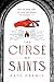 The Curse of Saints (The Cu...