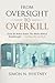 From Oversight to Overkill:...