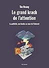 Le grand krach de l'attention: La publicité, une bombe au cœur de l'internet