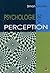 Psychologie de la perception by Simon Grondin