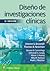 Diseño de investigaciones clínicas (Spanish Edition)
