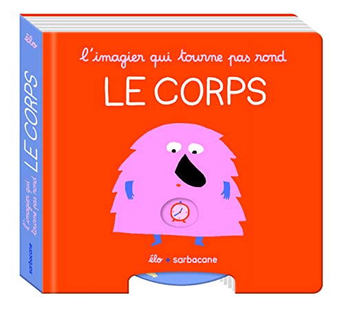 L'imagier qui tourne pas rond - Le corps (Board Book)