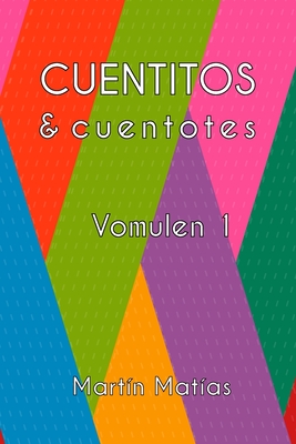 Cuentitos y Cuentotes: Vomulen 1 (Spanish Edition)