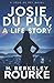 Josie DuPuy, A Life Story