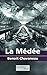 La Médée by Benoit Chavaneau