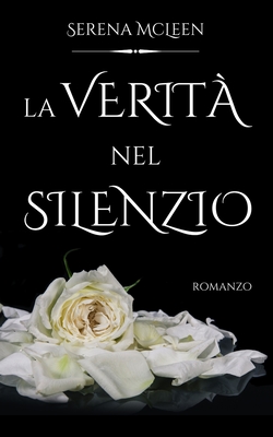La verità nel silenzio (Italian Edition)