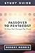 Passover to Pentecost Study...