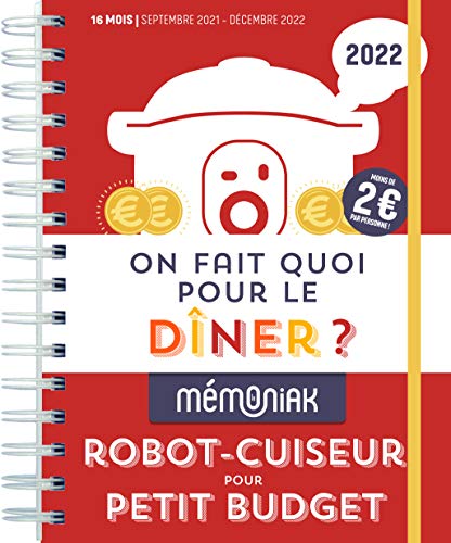 On fait quoi pour le dîner au robot-cuiseur ? spécial petits budgets 2021-2022 (Spiral-bound)