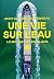 Une vie sur l'eau - Le monde des bateliers