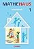 Mathehaus 1. Allgemeine Aus...
