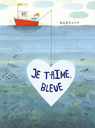 Je t'aime, Bleue (Hardcover)