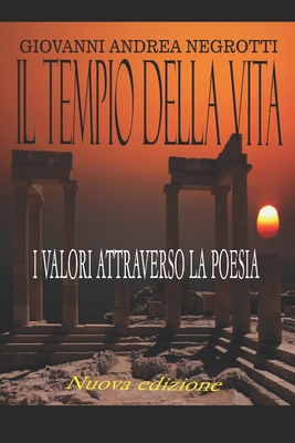 IL TEMPIO DELLA VITA: i valori attraverso la poesia (Italian Edition)
