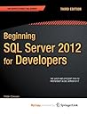 Beginning SQL Server 2012 for Developers Beginning SQL Server 2012 for Developers