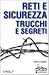 Reti e sicurezza. Trucchi e segreti