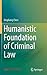 Humanistic Foundation of Criminal Law