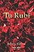 Tu Rubí (Mi Rubí)