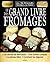 Le grand livre des fromages