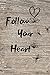 Follow Your Heart: Motivati...