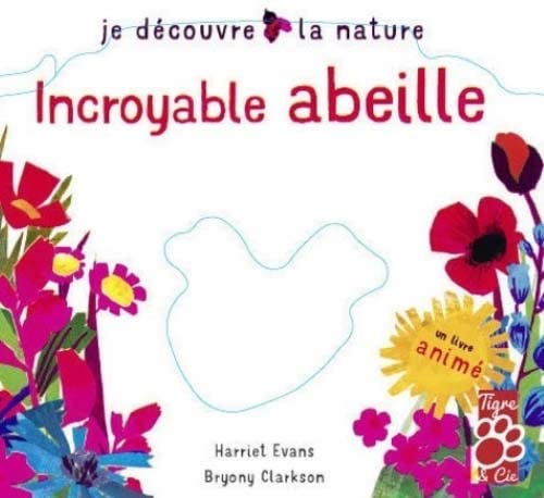 Je découvre la nature - Incroyable abeille (Board Book)