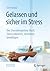 Gelassen und sicher im Stress by Gert Kaluza
