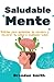 Saludable mente: Hábitos pa...