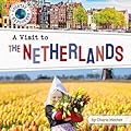 A Visit to the Netherlands (Country Explorers