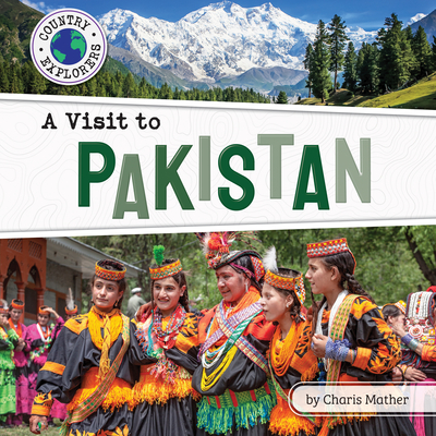 A Visit to Pakistan (Country Explorers (set 2))