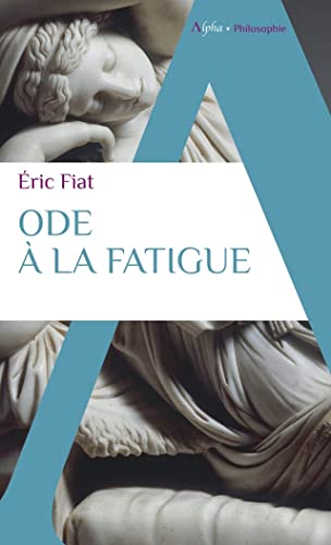 Ode à la fatigue (Paperback)