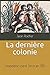 La dernière colonie: Napoléon perd Java en 1811 (French Edition)
