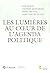 Les lumières au coeur de l'agenda politique by Collectif