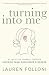 Turning Into Me by Lauren Folloni