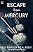 Escape from Mercury
