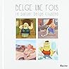 Belge une fois ! by Natach Filipiak
