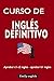 CURSO DE INGLÉS DEFINITIVO:...