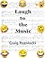 Laugh to the Music