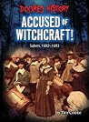 Accused of Witchcraft! (Doomed History) Accused of Witchcraft! (Doomed History)