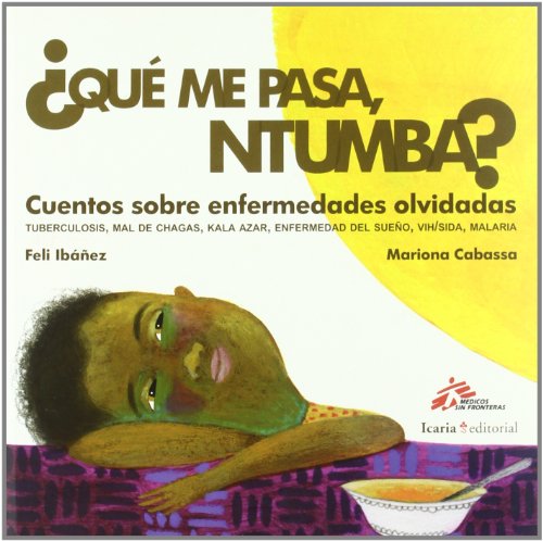 ¿QUÉ ME PASA, NTUMBA?: Cuentos sobre enfermedades olvidadas (Paperback)