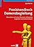 Praxishandbuch Demenzbegleitung: Menschen mit einer Demenz aktivieren, begleiten und unterstü tzen