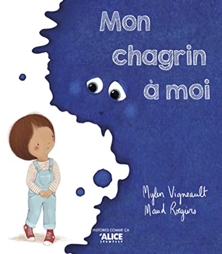 Mon chagrin à moi (Hardcover)