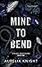Mind to Bend (Stolen Obsess...