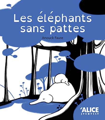 Les Éléphants sans pattes (Hardcover)