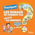 Explique moi - Les animaux: Pourquoi les oiseaux ne tombent pas quand ils dorment ?