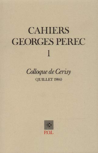 Cahiers Georges Perec: Colloque de Cerisy, juillet 1984 (Paperback)