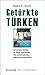 Getürkte Türken: Karnevaleske Stilmittel im Theater, Kabarett und Film deutsch-türkischer Künstlerinnen und Künstler