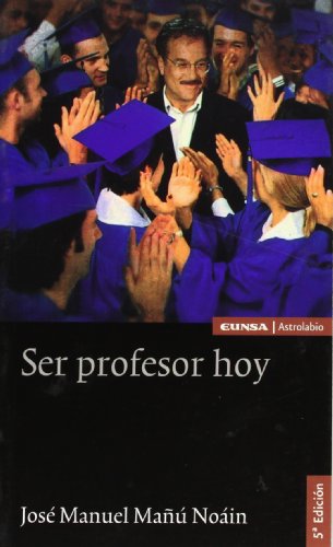 Ser profesor hoy (Astrolabio) (Spanish Edition)